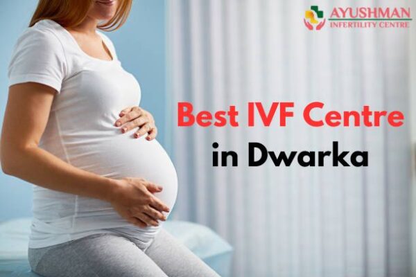 Best IVF Centre in Dwarka With a High Success Rate