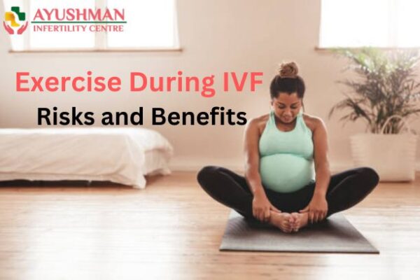 Exercise During Fertility Treatments, Risks and Benefits